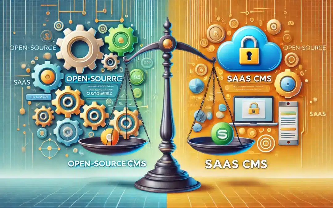 CMS Open Source vs CMS SaaS : Quel Est le Meilleur Choix ?