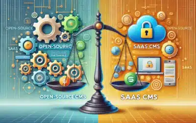 CMS Open Source vs CMS SaaS : Quel Est le Meilleur Choix ?